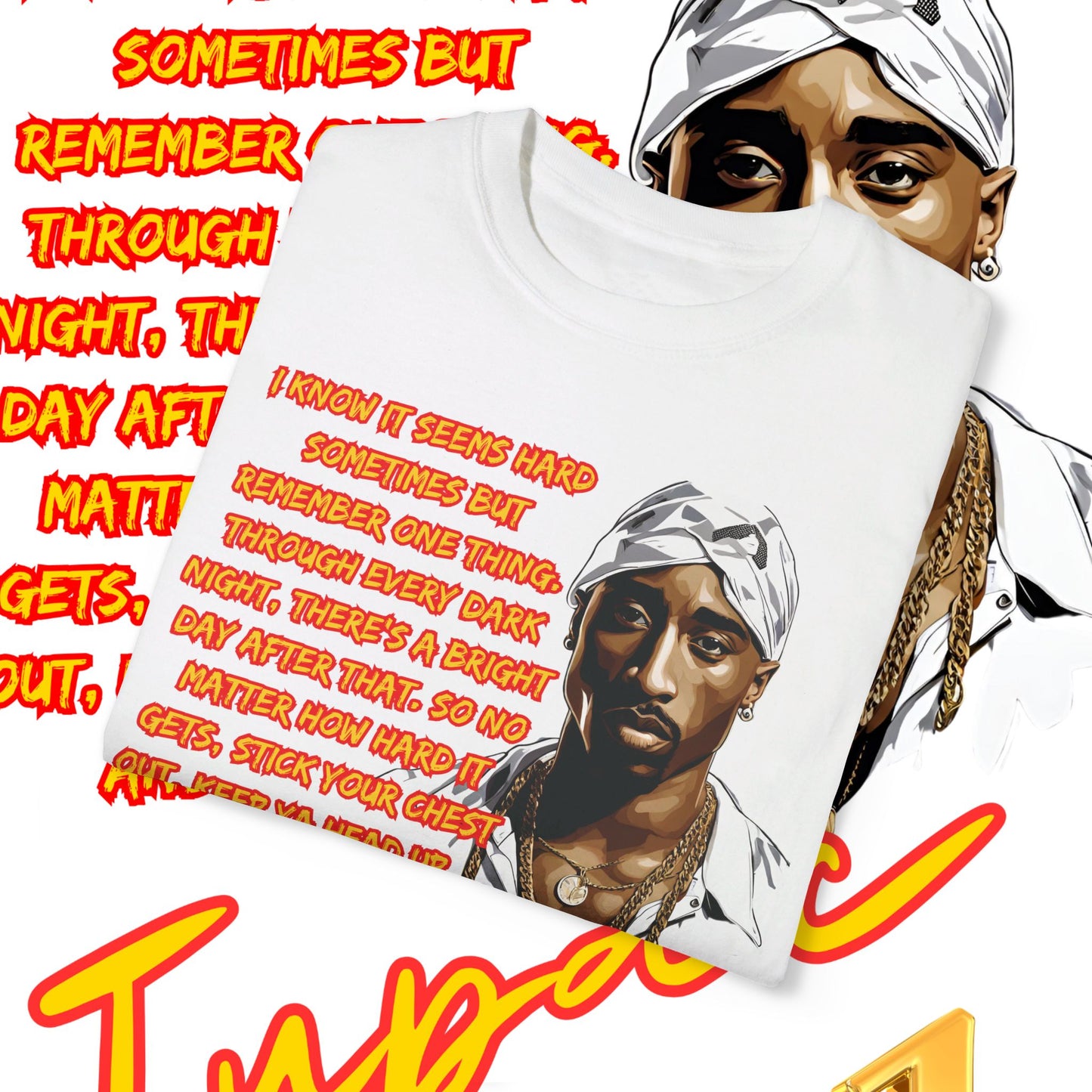 Tupac T-Shirt, Hip-Hop Icon Tee, Hard Times Motivational Lyrics Shirt, Rap Legend Fan Gear, Thug Life Apparel,